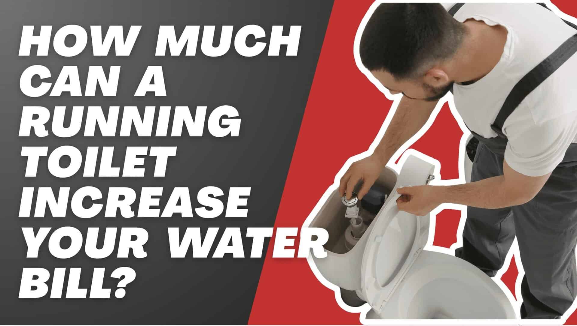 Can A Running Toilet Increase Water Bill? Shocking Truth!